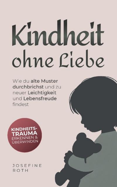 Kindheit ohne Liebe