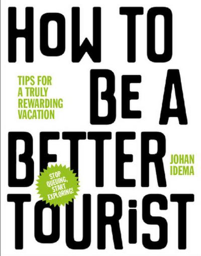 How to Be a Better Tourist