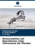 Stressreaktion auf Operationen unter Vollnarkose b