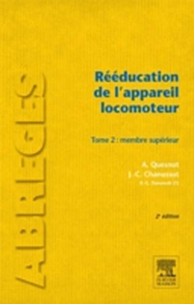 Rééducation de l’’appareil locomoteur. Tome 2