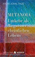 Metanoia - Umkehr als Wegweiser christlichen Lebens