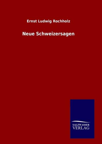 Neue Schweizersagen
