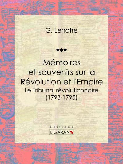 Mémoires et souvenirs sur la Révolution et l’Empire