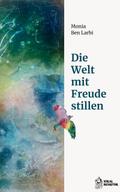 Die Welt mit Freude stillen
