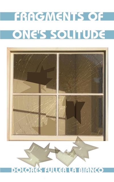 Fragments of One’s Solitude