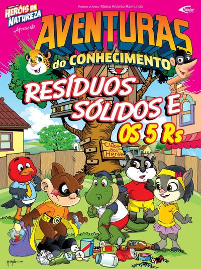 Aventuras do conhecimento - Resíduos Sólidos e os 5RS