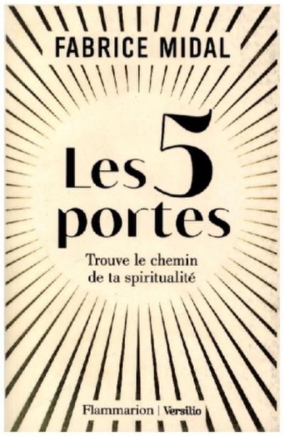 Les 5 portes - Trouve le chemin de ta spiritualite