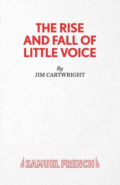 The Rise and Fall of Little Voice - A Play