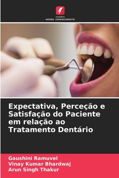 Expectativa, Perceção e Satisfação do Paciente em relação ao Tratamento Dentário