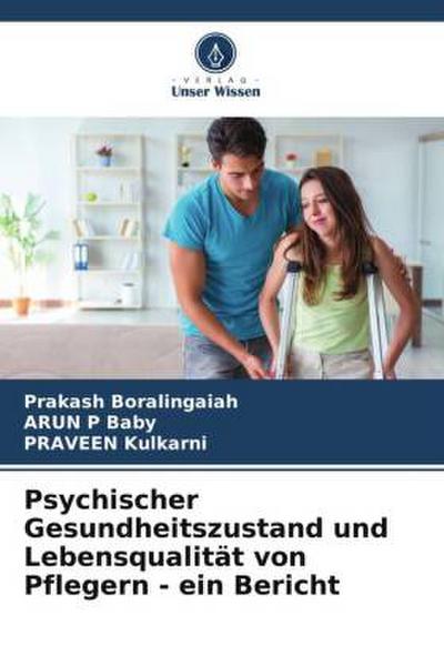 Psychischer Gesundheitszustand und Lebensqualität von Pflegern - ein Bericht