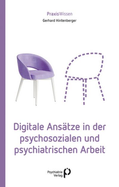 Digitale Ansätze in der psychosozialen und psychiatrischen Arbeit