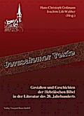 Gestalten und Geschichten der Hebräischen Bibel in der Literatur des 20.Jahrhunderts