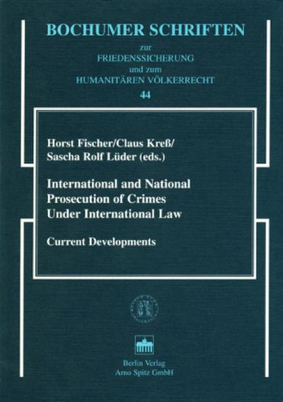 International and National Prosecution of Crimes Under International Law