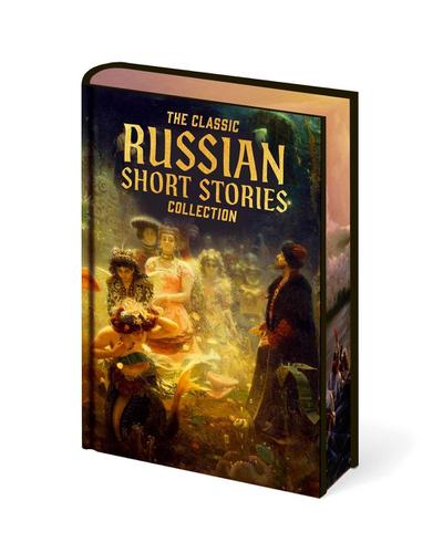 The Classic Russian Stories Collection