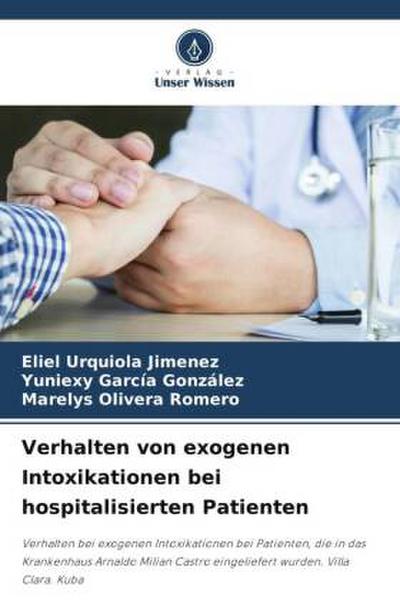 Verhalten von exogenen Intoxikationen bei hospitalisierten Patienten