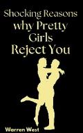 Shocking Reasons Why Pretty Girls Reject You