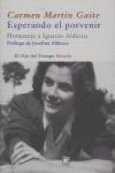 Esperando el porvenir : homenaje a Ignacio Aldecoa