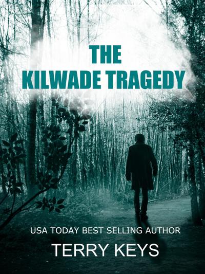 The Kilwade Tragedy