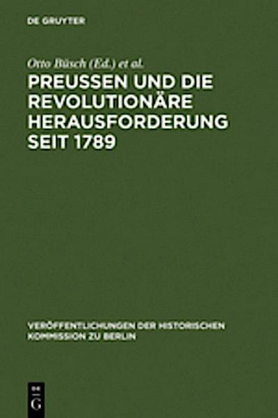 Preußen und die revolutionäre Herausforderung seit 1789