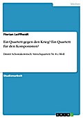 Dmitri Schostakowitsch: Streichquartett Nr. 8 c-Moll. Ein Quartett gegen den Krieg?