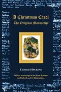 A Christmas Carol - The Original Manuscript - With Original Illustrations