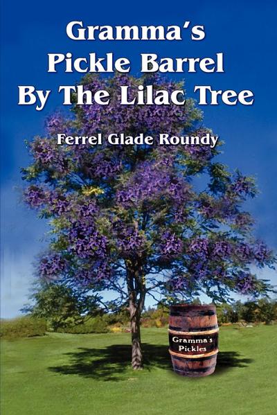 Gramma’s Pickle Barrel By The Lilac Tree