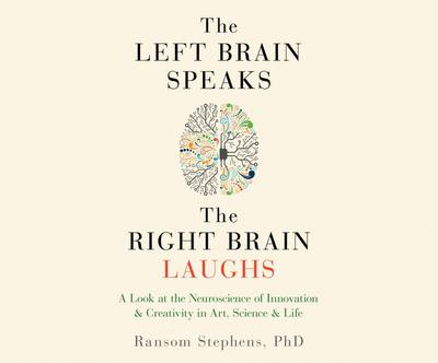 Left Brain Speaks and the Right Brain Laughs