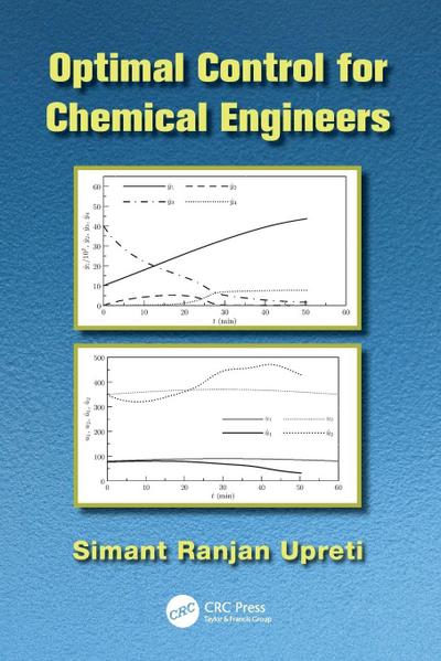 Optimal Control for Chemical Engineers