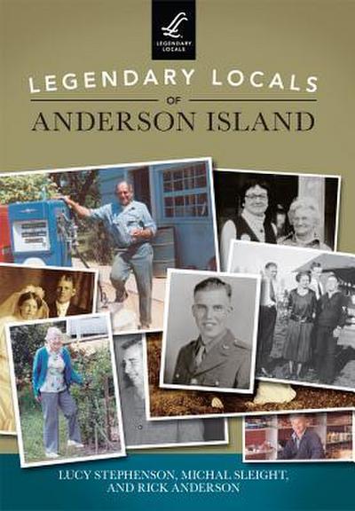 Legendary Locals of Anderson Island