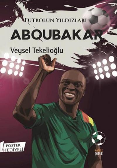 Futbolun Yildizlari Aboubakar Poster Hediyeli