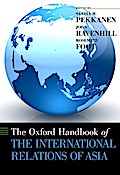 The Oxford Handbook of the International Relations of Asia
