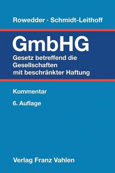 Gesetz betreffend die Gesellschaften mit beschränkter Haftung: Kommentar
