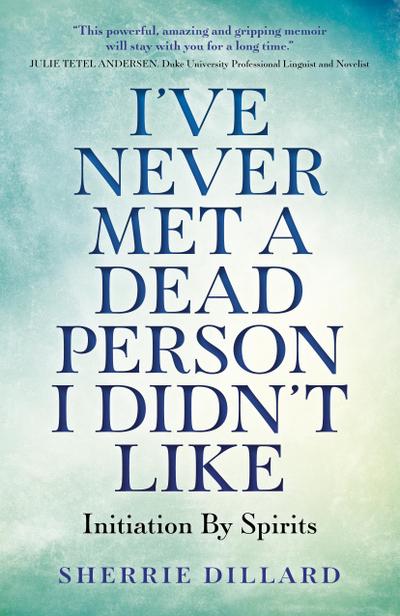 I’ve Never Met a Dead Person I Didn’t Like