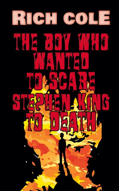 The Boy Who Wanted to Scare Stephen King to Death