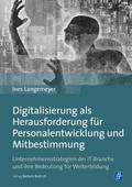 Digitalisierung als Herausforderung für Personalentwicklung und Mitbestimmung