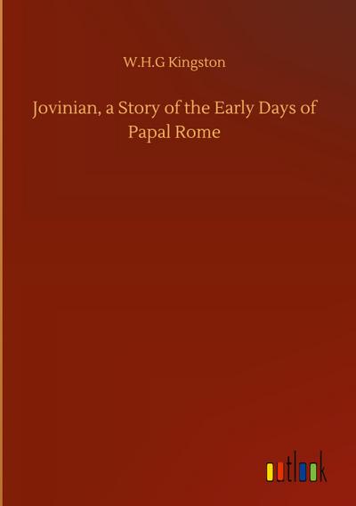 Jovinian, a Story of the Early Days of Papal Rome