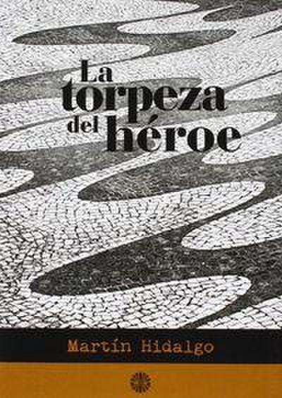 La torpeza del héroe
