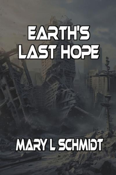 Earth’s Last Hope