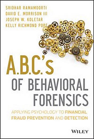 A.B.C.’s of Behavioral Forensics