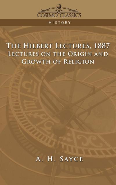 The Hibbert Lectures, 1887 - A. H. Sayce