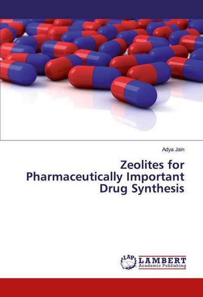 Zeolites for Pharmaceutically Important Drug Synthesis