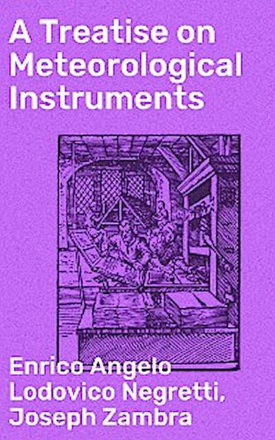 A Treatise on Meteorological Instruments