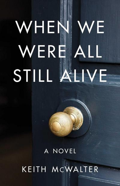 When We Were All Still Alive