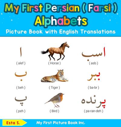 My First Persian ( Farsi ) Alphabets Picture Book with English Translations