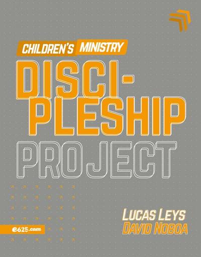 Discipleship Project - Children’s Ministry (Proyecto Discipulado - Ministerio de Niños)