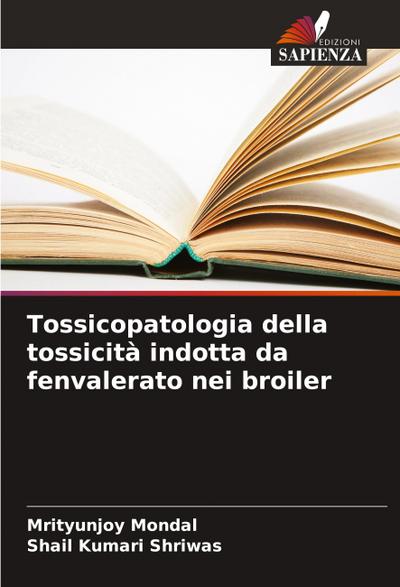 Tossicopatologia della tossicità indotta da fenvalerato nei broiler