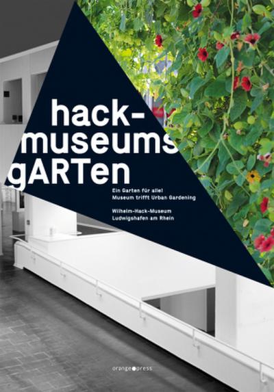 hack-museumsgARTen - ein Garten für alle!