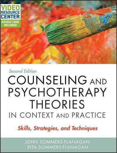 Counseling and Psychotherapy Theories in Context and Practice