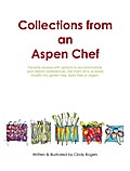 Collections from an Aspen Chef
