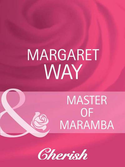 Master Of Maramba (Mills & Boon Cherish) (The Australians, Book 11)